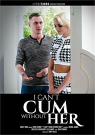 I Cant Cum Without Her (2024) (223020.7)